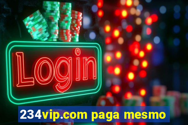 234vip.com paga mesmo